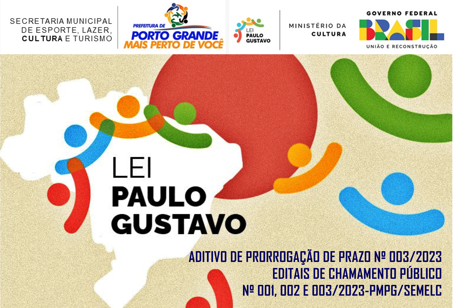 ADITIVO DE PRORROGAÇÃO DE PRAZO Nº 003/2023 DOS EDITAIS DE CHAMAMENTO PÚBLICO Nº 001, 002 E 003/2023-PMPG/SEMELC